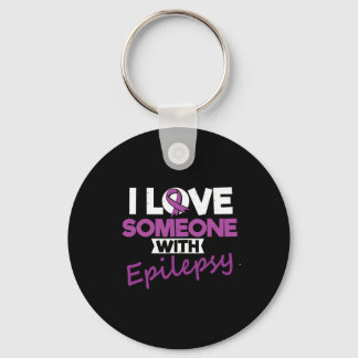 I Love Someone With Epilepsy Day Seizures Warrior Keychain