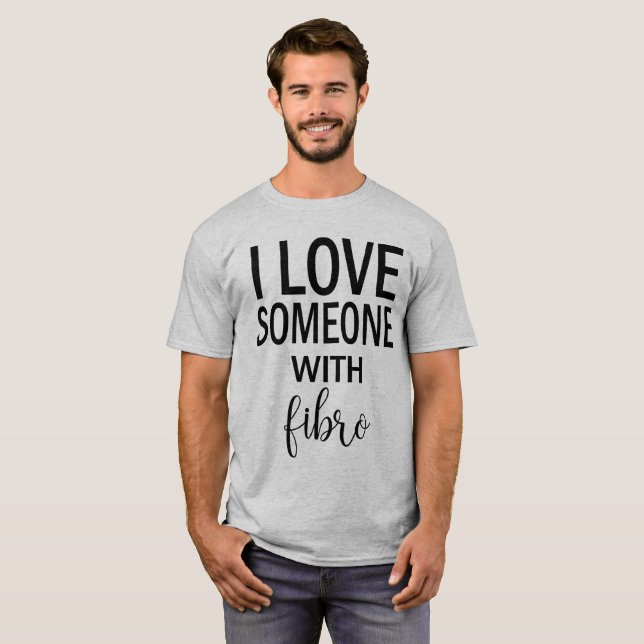I Love Someone With Fibro Tee Shirt for Men (Front Full)