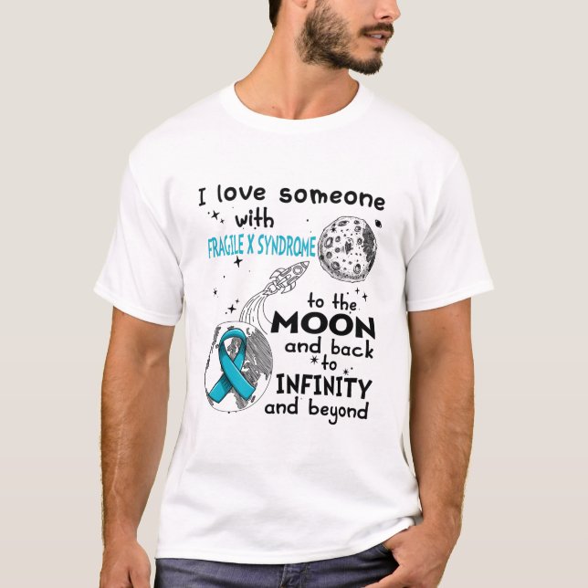 I love Someone with Fragile X Syndrome Awareness T-Shirt (Front)