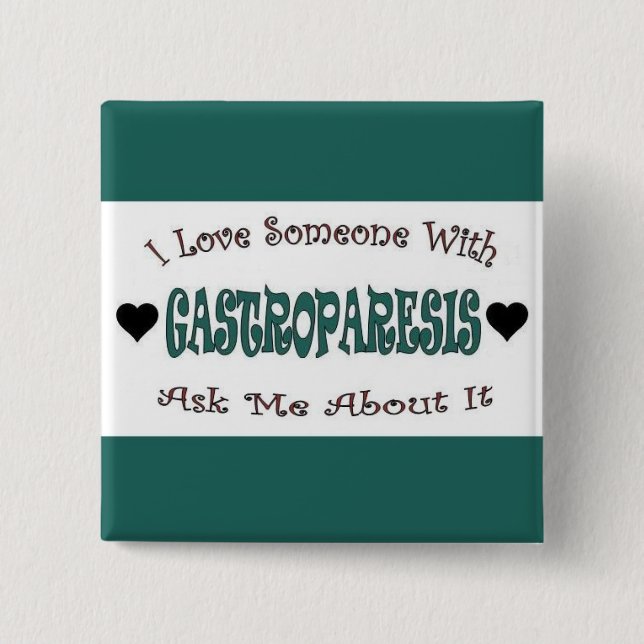 I Love Someone With Gastroparesis Button (Front)