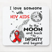 I love Someone with Hiv Aids Awareness Mouse Pad