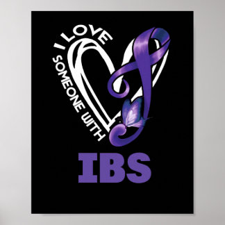I Love Someone With IBS Irritable Bowel Syndrome Poster