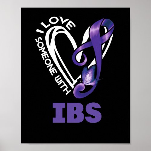 I Love Someone With IBS Irritable Bowel Syndrome Poster