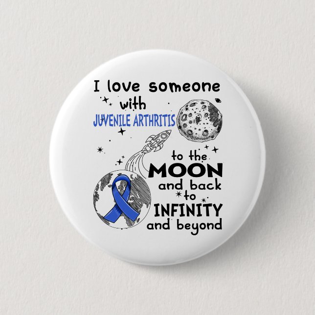 I love Someone with Juvenile Arthritis Awareness Button (Front)