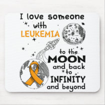I love Someone with Leukemia Awareness Mouse Pad