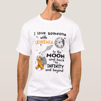 I love Someone with Leukemia Awareness T-Shirt