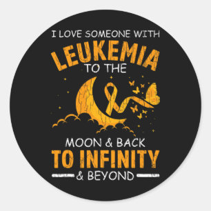I Love Someone With Leukemia Happy Awareness Ribbo Classic Round Sticker