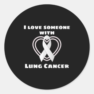 I Love Someone With Lung Cancer Support Awareness Classic Round Sticker
