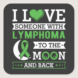 I Love Someone With Lymphoma to the Moon and Back Square Sticker