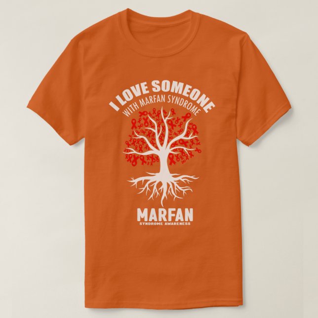 I Love Someone With Marfan Syndrome Marfan Awarene T-Shirt (Design Front)