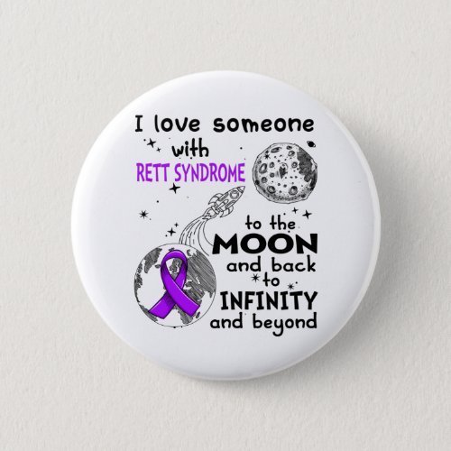 I love Someone with Rett Syndrome Awareness Button