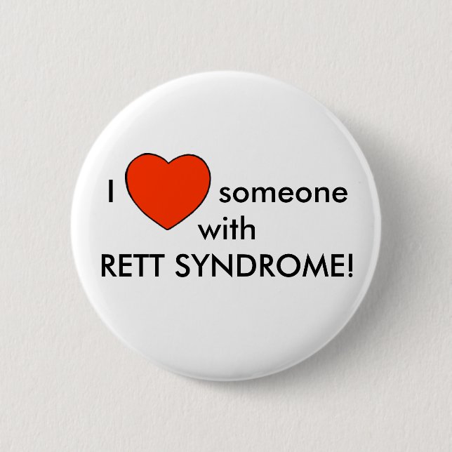 I love someone with RETT SYNDROME! Button (Front)