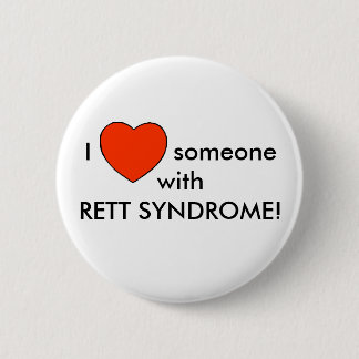 I love someone with RETT SYNDROME! Button