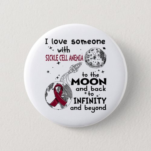 I love Someone with Sickle Cell Anemia Awareness Button