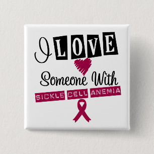 I Love Someone With Sickle Cell Anemia Pinback Button