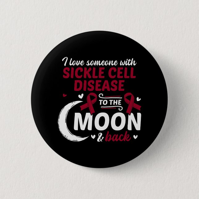 I Love Someone With Sickle Cell Disease Sickle Cel Button (Front)