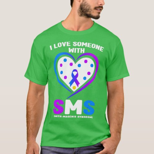 I Love Someone With Smith Magenis Syndrome Awarene T_Shirt