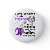 I love Someone with Testicular Cancer Awareness Button