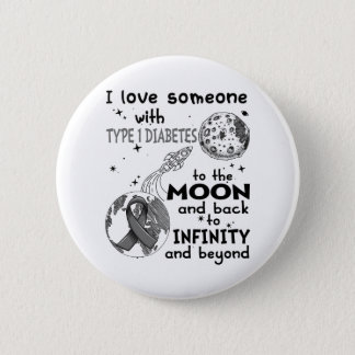 I love Someone with Type 1 Diabetes Awareness Button
