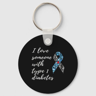 I Love Someone With Type 1 Diabetes Awareness Keychain