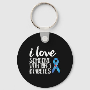 I Love Someone With Type 1 Diabetes Awareness Keychain