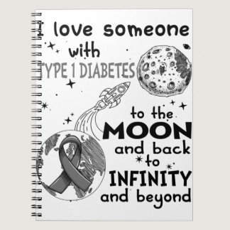 I love Someone with Type 1 Diabetes Awareness Notebook