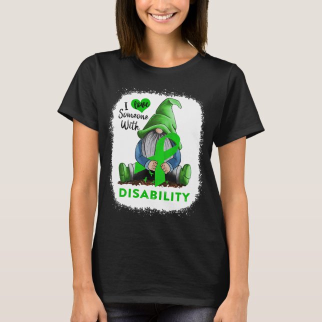 I Love Soneone With Disability T-Shirt (Front)