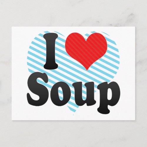 I Love Soup Postcard