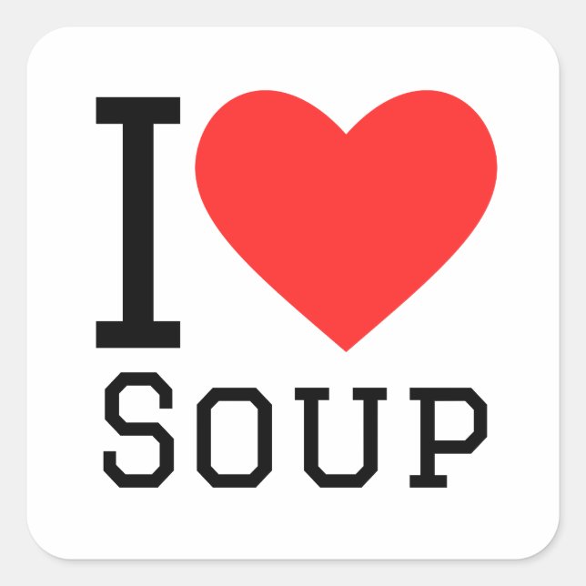 I love soup square sticker (Front)