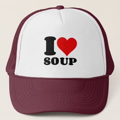 I LOVE SOUP TRUCKER HAT
