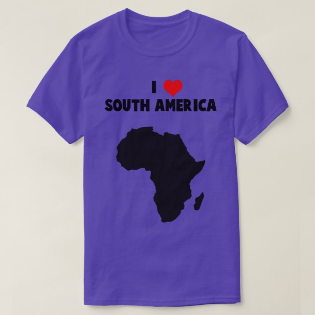 I Love South America  T-Shirt (Design Front)