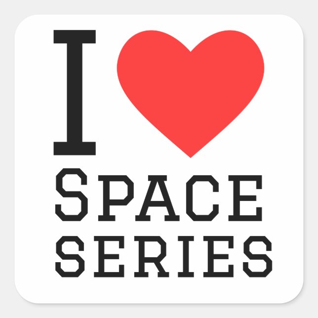 I love space series square sticker (Front)