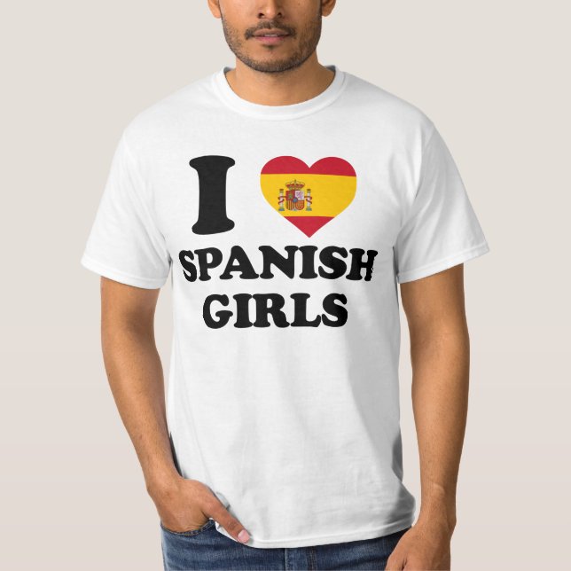 I love Spanish Girls T-Shirt (Front)