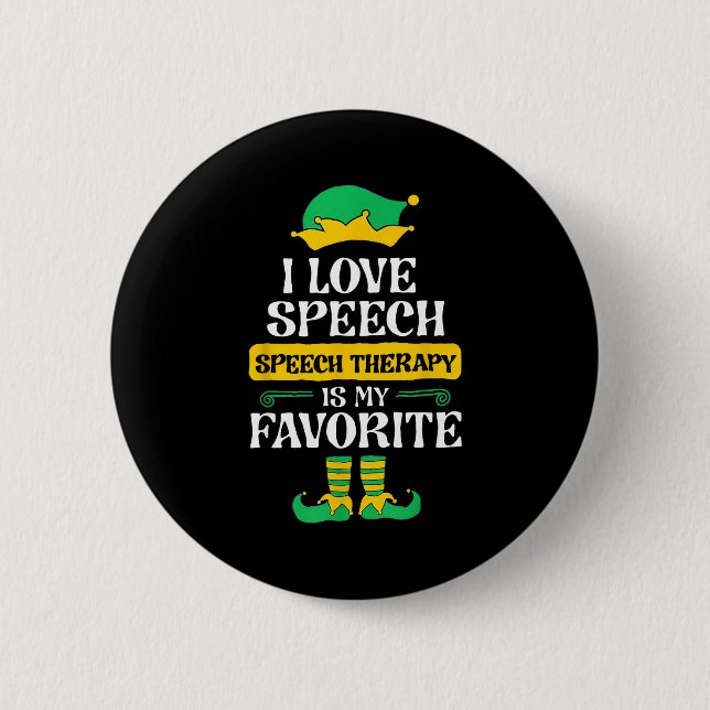 I Love Speech Speech Therapy Is My Favorite  Button (Front)