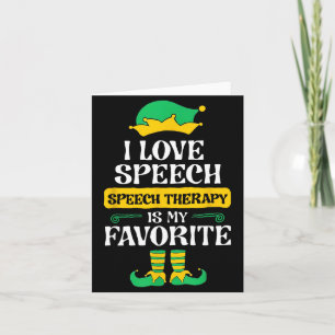 I Love Speech Speech Therapy Is My Favorite Card