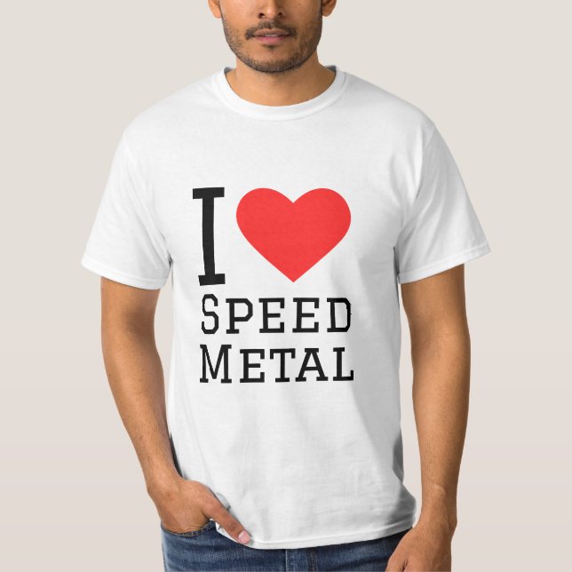 I love speed metal T-Shirt (Front)