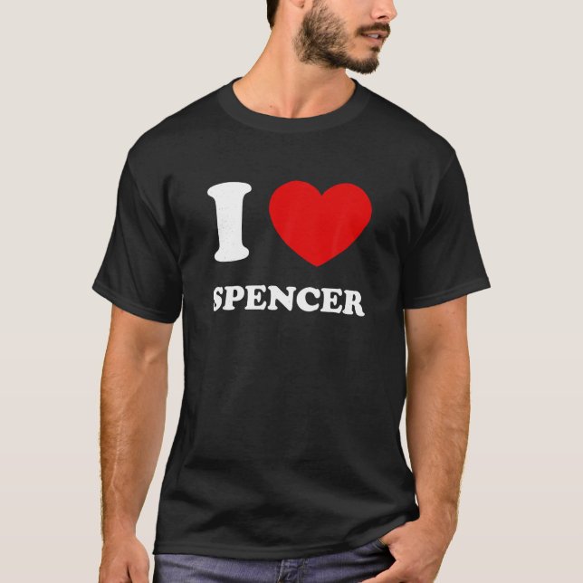I Love Spencer I Heart Spencer Funny First Name Sp T-Shirt (Front)