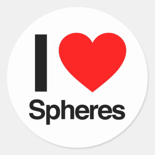 i love spheres classic round sticker