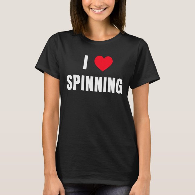 I love Spinning Class Indoor Cycling Workout Stati T-Shirt (Front)