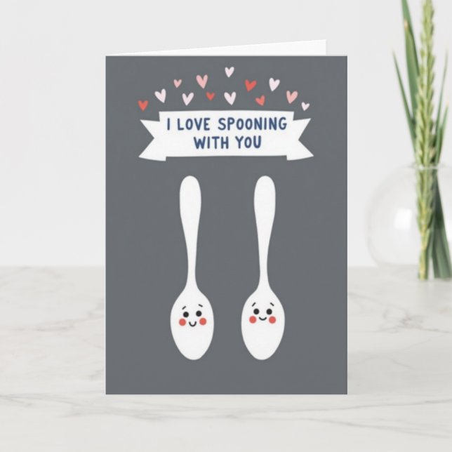 I Love Spooning With You Card (Front)