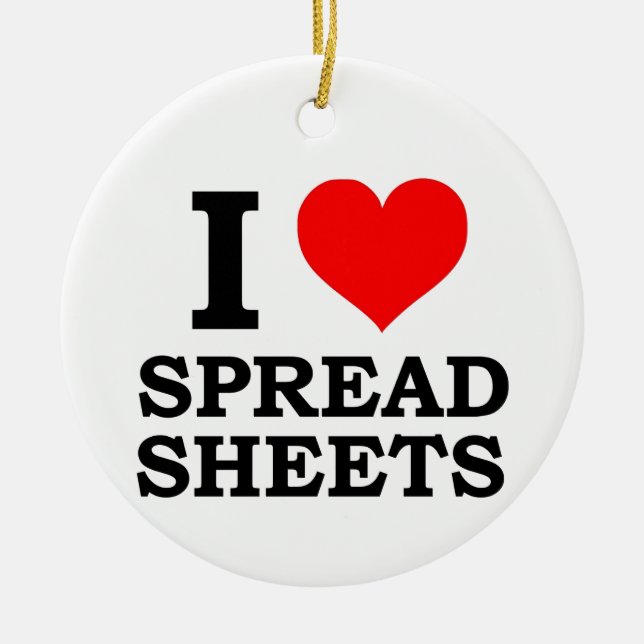 I Love Spreadsheets Ceramic Ornament (Front)