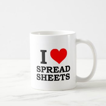 I Love Spreadsheets Coffee Mug by Bubbleprint at Zazzle