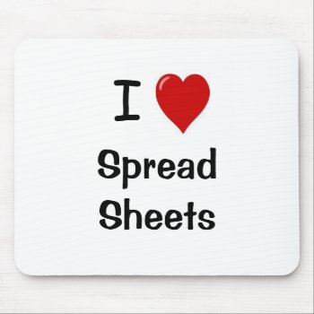 I Love Spreadsheets I Heart Spreadsheets Mousepad by officecelebrity at Zazzle