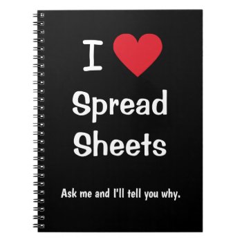 I Love Spreadsheets Joke Motivational Office Quote Notebook by officecelebrity at Zazzle