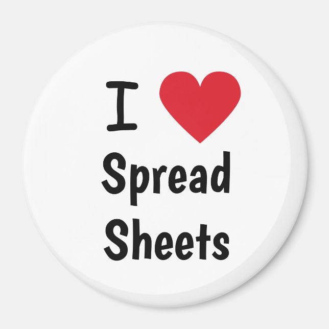 I Love Spreadsheets Magnet Office Gift Idea (Front)