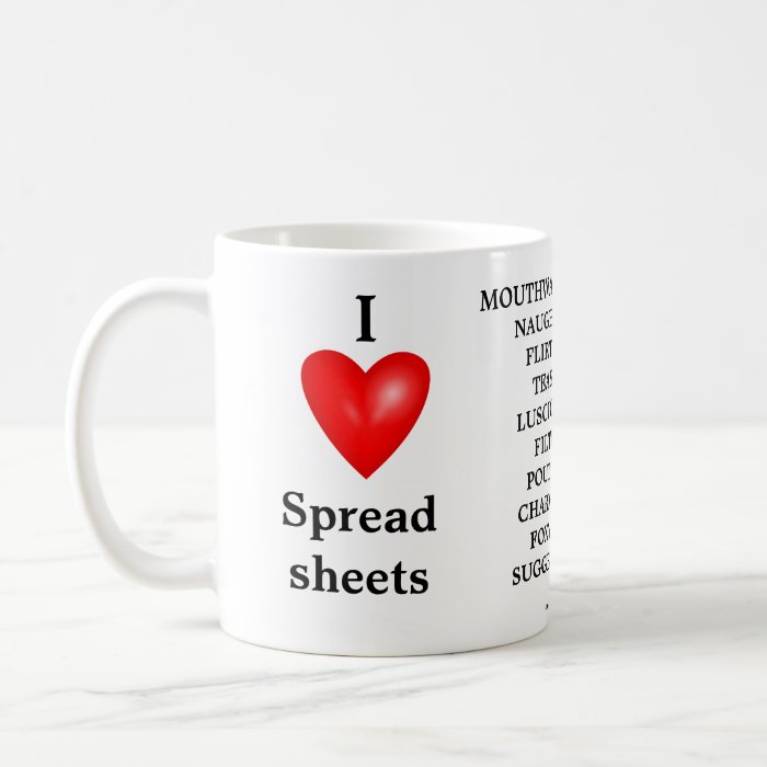 I Love Spreadsheets   Rude Reasons Why Mug