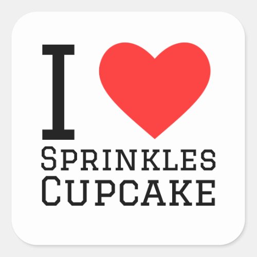 I love sprinkles cupcake square sticker