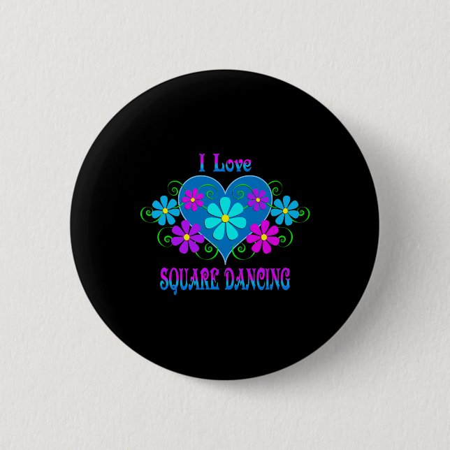 I Love Square Dancing  Button (Front)