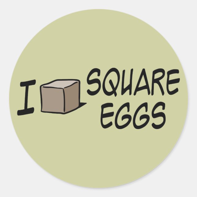 I Love Square Eggs Classic Round Sticker (Front)