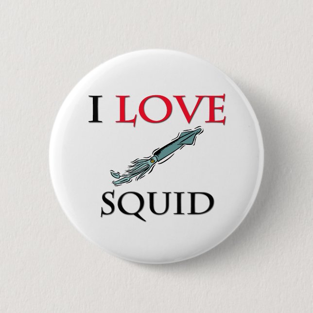 I Love Squid Pinback Button (Front)